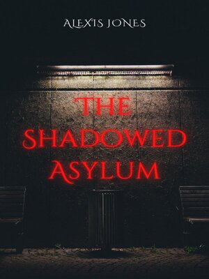 cover image of The Shadowed Asylum